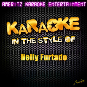 ดาวน์โหลดและฟังเพลง Try (In the Style of Nelly Furtado) [Karaoke Version] (Karaoke Version) พร้อมเนื้อเพลงจาก Ameritz Karaoke Entertainment