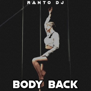 Ranto Dj的专辑Body Back