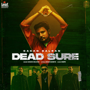 Listen to Dead Sure song with lyrics from Gagan Balran