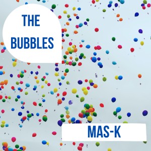 The Bubbles的專輯Mas-K