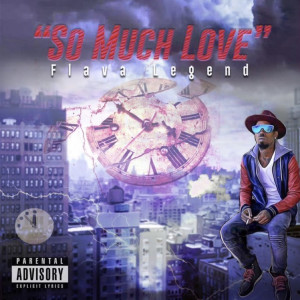 收听Flava Legend的So Much Love (Explicit)歌词歌曲