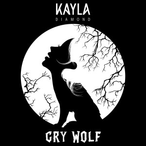 Listen to Cry Wolf (Explicit) song with lyrics from Kayla Diamond
