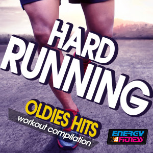 Hard Running Oldies Hits Workout Compilation dari Various Artists