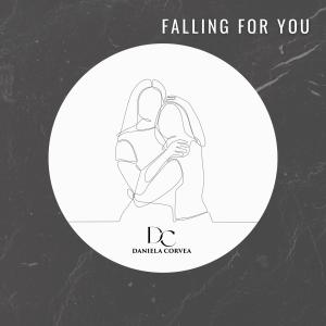 ดาวน์โหลดและฟังเพลง Falling for You พร้อมเนื้อเพลงจาก Daniela Corvea