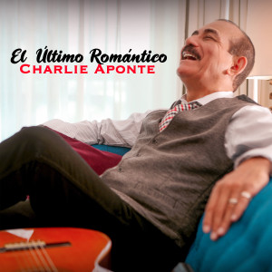 Listen to El Ultimo Romantico song with lyrics from Charlie Aponte