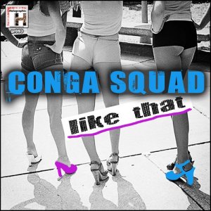 Conga Squad的專輯Like That