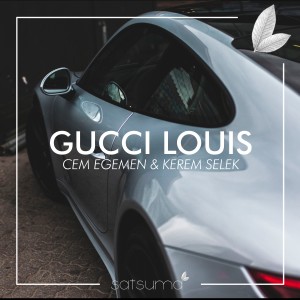 Dengarkan lagu Gucci Louis nyanyian Cem Egemen dengan lirik