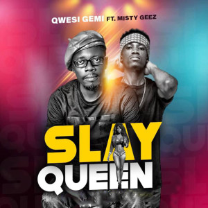 Album Slay Queen from Qwesi Gemi