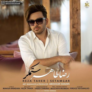 Listen to Setamgar song with lyrics from Reza Taher