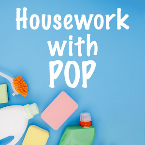 Various Artists的專輯Housework with Pop