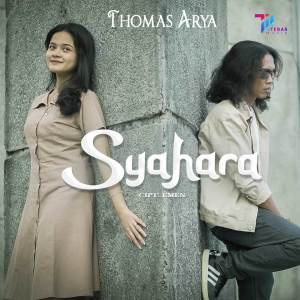 收听Thomas Arya的Syahara歌词歌曲