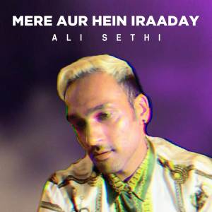 收听Ali Sethi的Mere Aur Hein Iraaday歌词歌曲