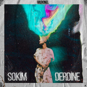 Album Sokim Derdine (Explicit) from Rasyonel