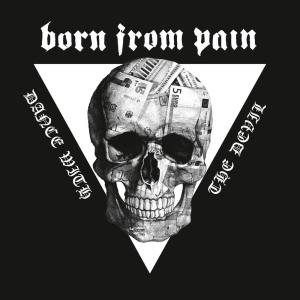 收聽Born from Pain的Dance with the Devil歌詞歌曲