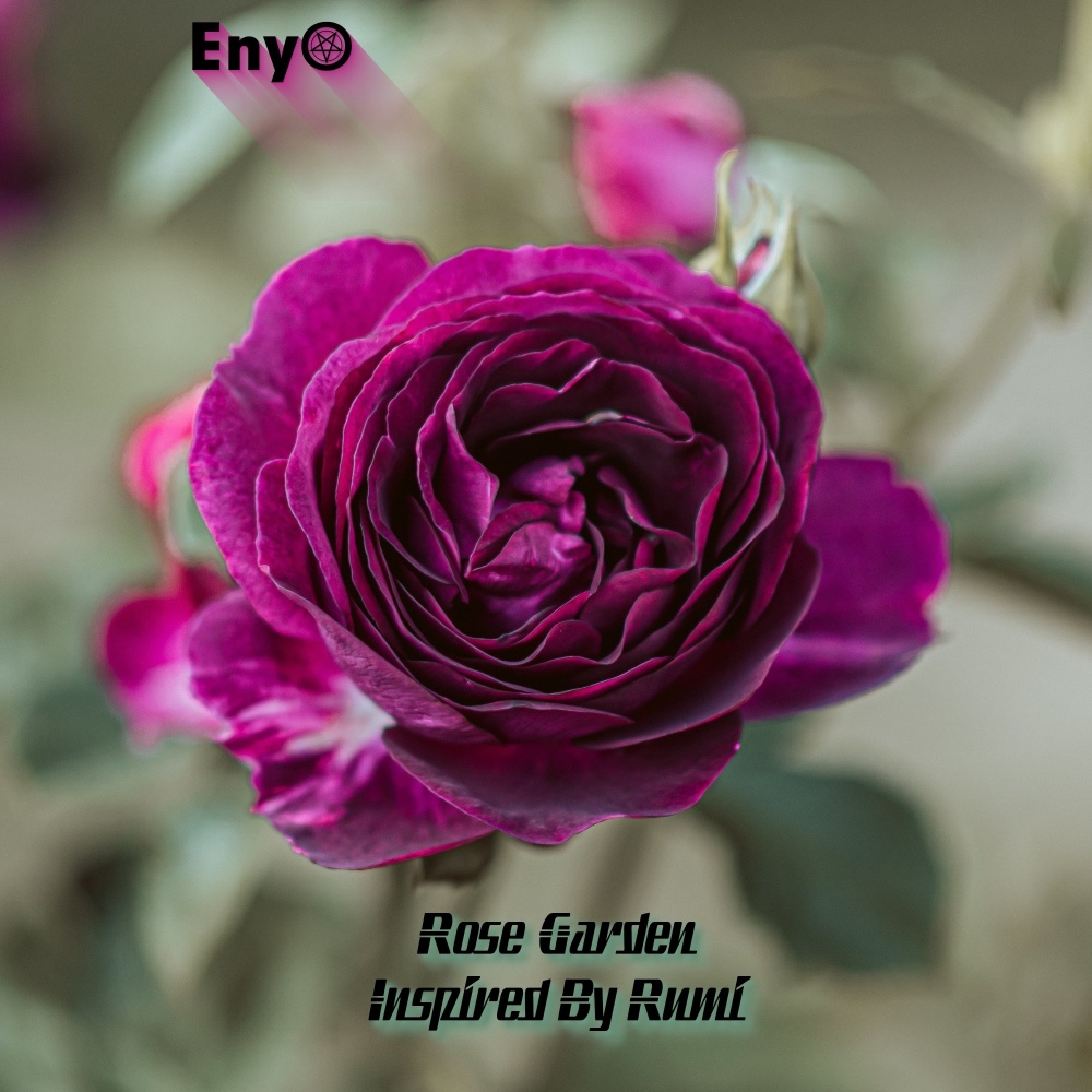 Rose Garden (Inspired by Rumi)