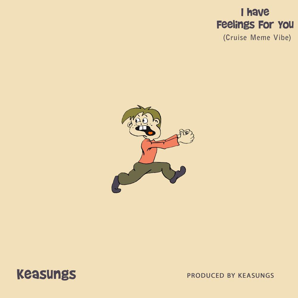 I Have Feelings For You (feat. Ekene) (Cruise Meme Vibe)