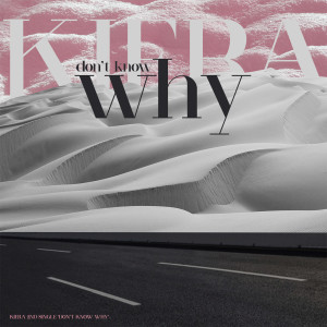 Album Don't Know Why oleh Kiera