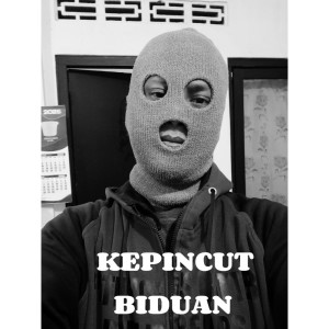 Dengarkan KEPINCUT BIDUAN lagu dari Komandan Leke dengan lirik