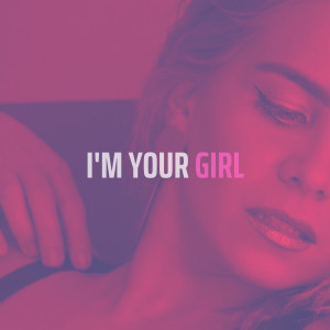 收聽Beverly Girl的I'm Your Girl (Instrumental)歌詞歌曲