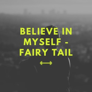 อัลบัม Believe in Myself (Fairy Tail) ศิลปิน EDGE of LIFE