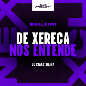 De Xereca Nos Entende (Explicit) dari DJ Isaac Vieira
