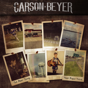 Album That Right There/ The Real Thing (Explicit) from Carson Beyer