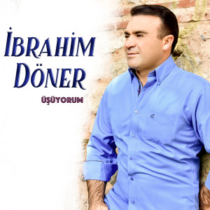 Album Üşüyorum from İbrahim Döner