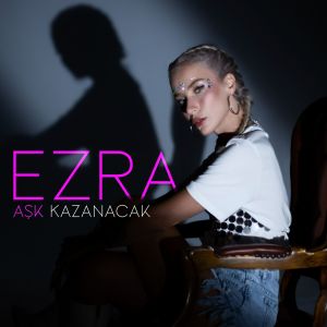 Ezra的專輯Aşk Kazanacak