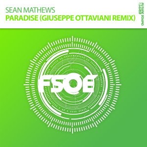 Listen to Paradise (Giuseppe Ottaviani Remix) song with lyrics from Sean Mathews