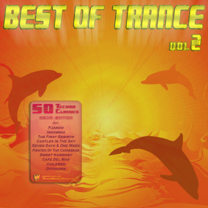 Album Best of Trance, Vol. 2 [50 Techno Classics Remix Edition] oleh Various Artists