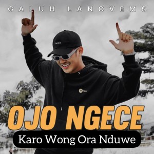 Album Ojo Ngece Karo Wong Ora Nduwe from Galuh Lanovems