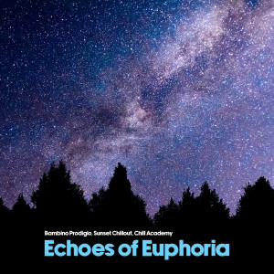 Album Echoes of Euphoria from 
