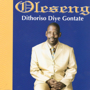 Album Dithoriso Diye Gontate from Oleseng