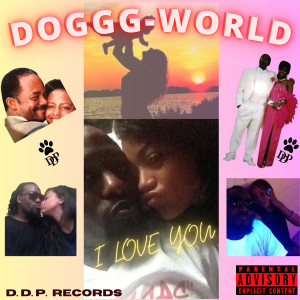 Listen to I Love You (Explicit) song with lyrics from DOGGG-WORLD