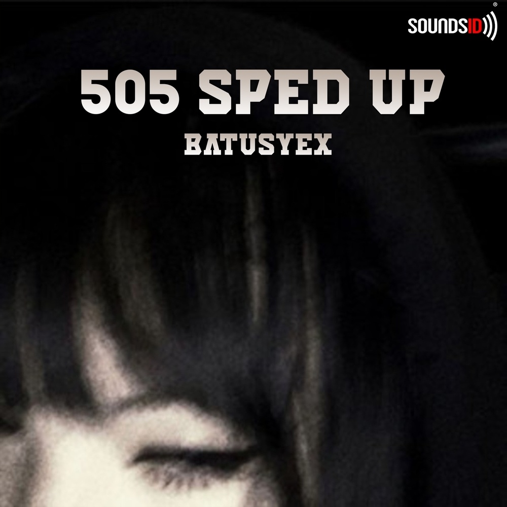 505 sped up