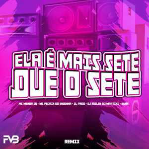 ดาวน์โหลดและฟังเพลง Ela é mais sete que o sete (REMIX|Explicit) พร้อมเนื้อเพลงจาก MC Menor SG
