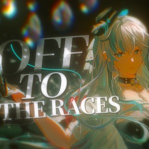 Listen to Off To The Races (cover: Lana Del Rey) (完整版) song with lyrics from 双怡