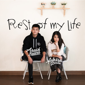 Listen to Rest of My Life song with lyrics from Arash Buana