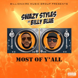 Listen to Most of Y'all (Explicit) song with lyrics from Swazy Styles