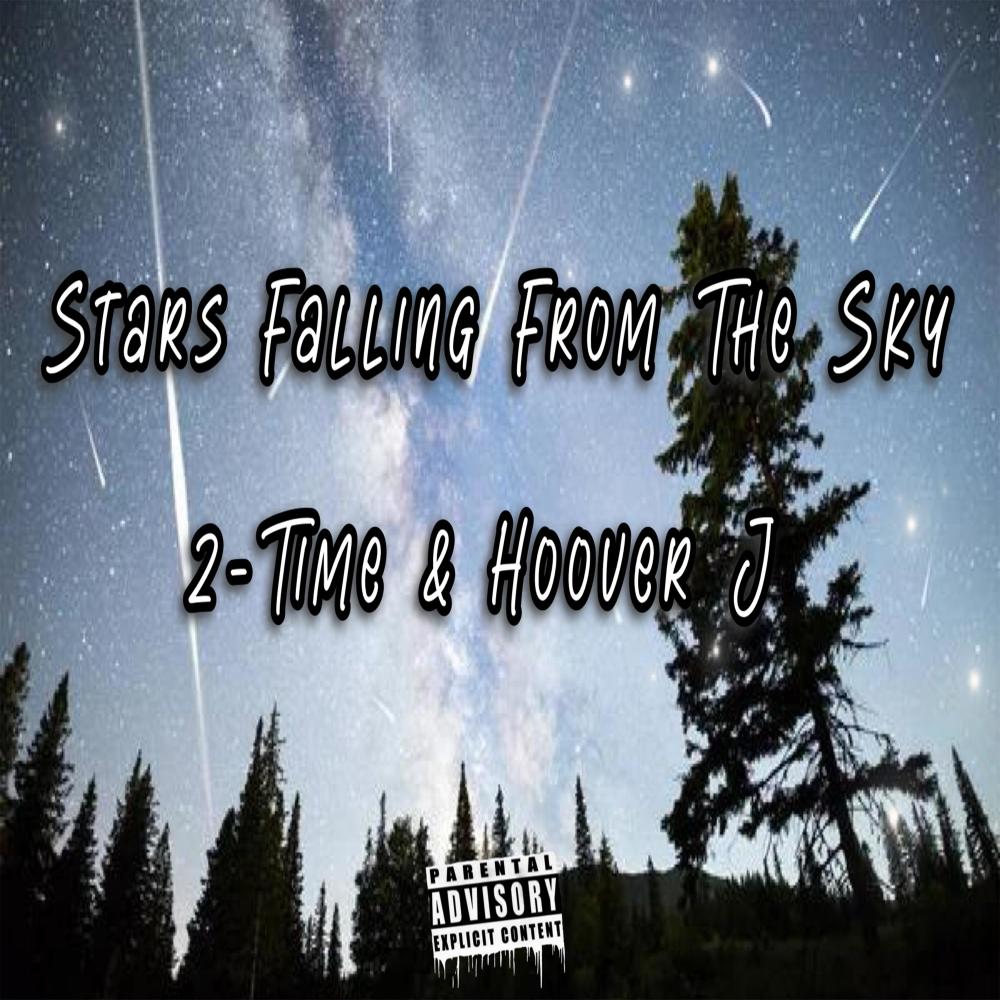 Stars Falling From The Sky (feat. 2-Time) (Explicit)