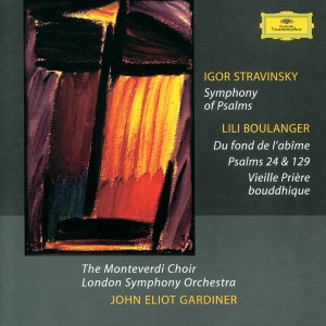 The Monteverdi Choir的專輯Stravinsky: Symphony of Psalms / Boulanger, L.: Psalms