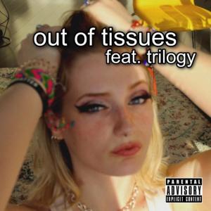 Album out of tissues (feat. Trilogy) (Explicit) oleh Holland
