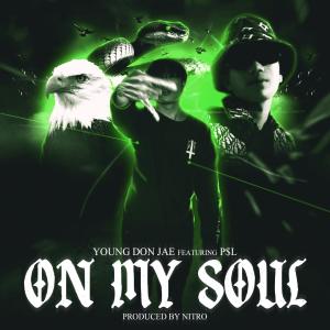 อัลบัม On My Soul (feat. P$L) (Explicit) ศิลปิน Young Don Jae