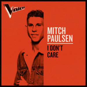 ดาวน์โหลดและฟังเพลง I Don't Care (The Voice Australia 2019 Performance|Live) พร้อมเนื้อเพลงจาก Mitch Paulsen