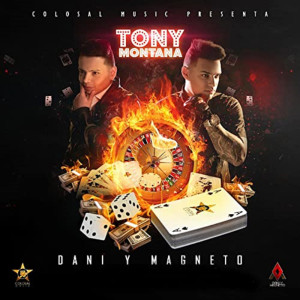 收聽Dani y Magneto的Tony Montana歌詞歌曲