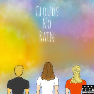 Clouds No Rain (feat. $ully & MiNDSET) (Explicit)