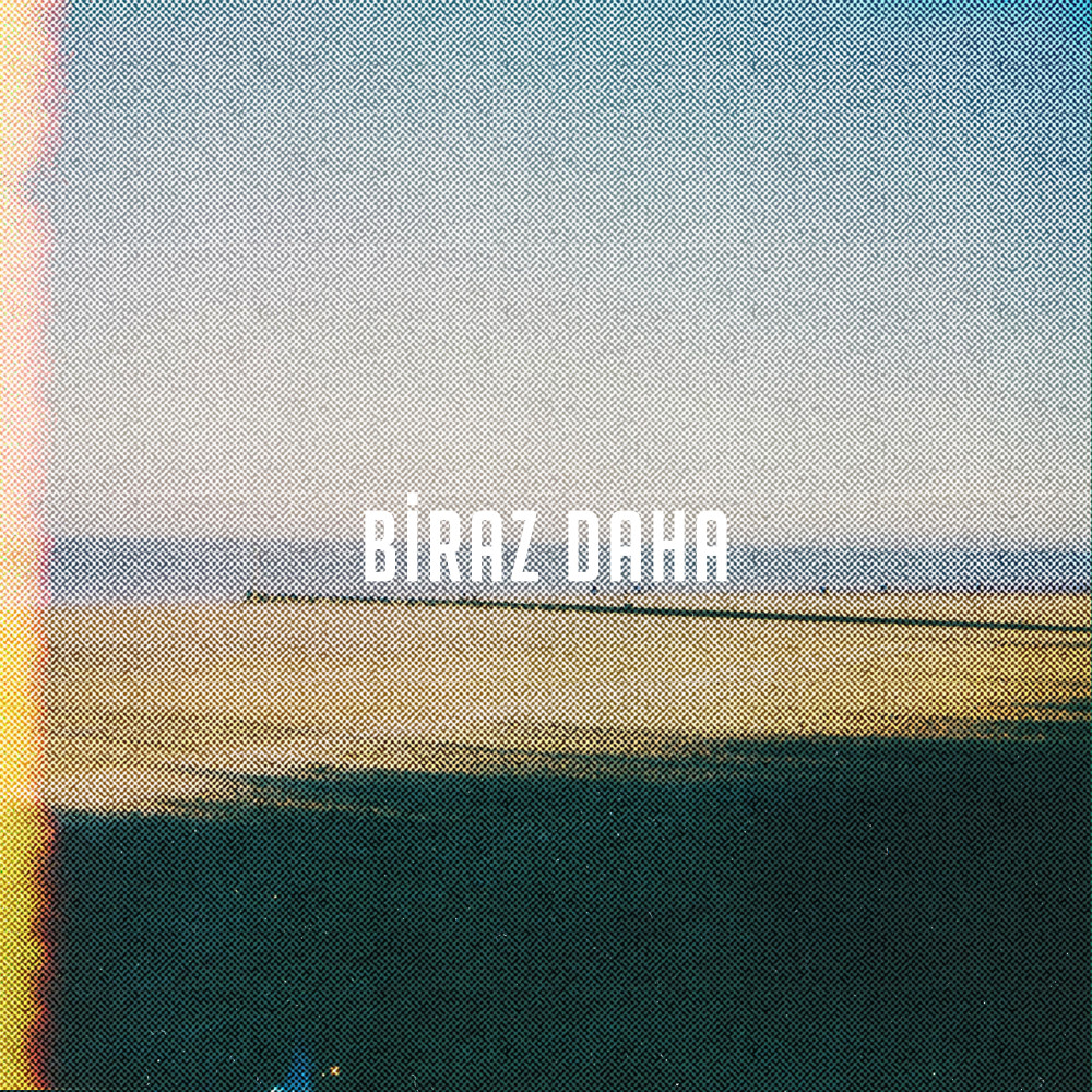 Biraz Daha