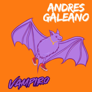 ดาวน์โหลดและฟังเพลง Vampiro พร้อมเนื้อเพลงจาก Andres Galeano