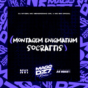 收聽DJ Myzen的Montagem Enigmatium Socrattis (Explicit)歌詞歌曲