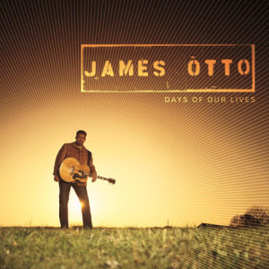 อัลบัม Days Of Our Lives ศิลปิน James Otto